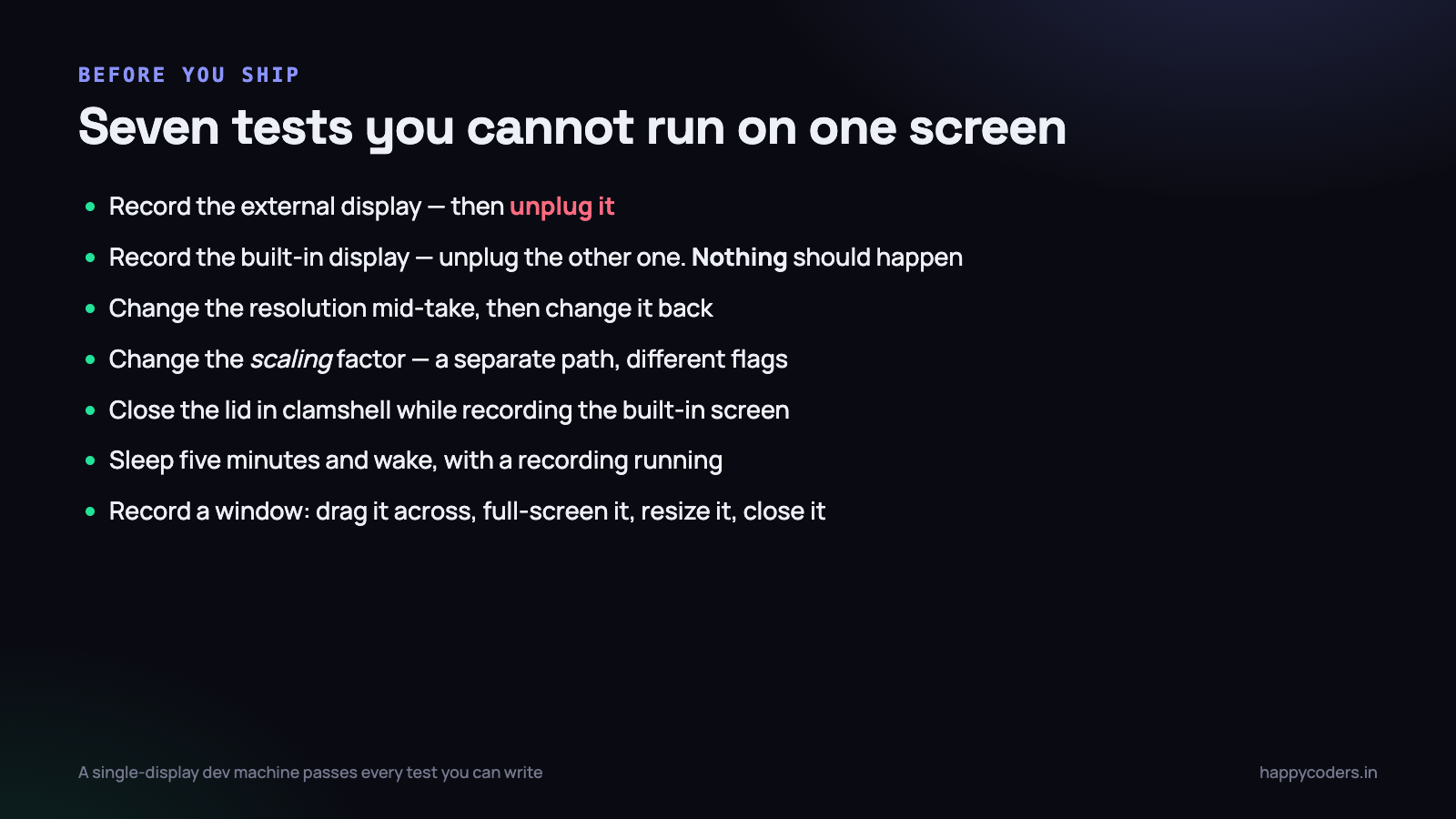 Seven manual tests. None of them can be run on a single-display machine.